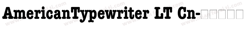 AmericanTypewriter LT Cn字体转换